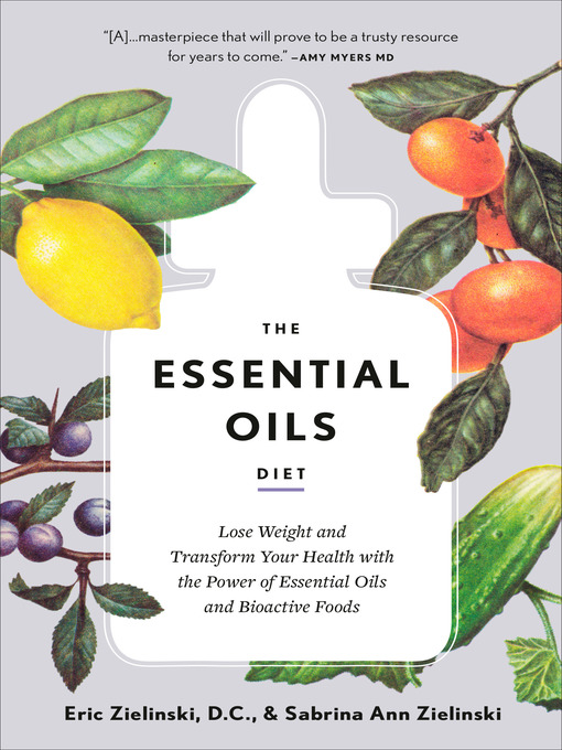 Title details for The Essential Oils Diet by Eric Zielinski, DC - Wait list